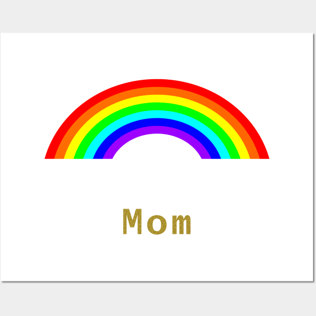 Mom Rainbow for Mothers Day Wall Art by ellenhenryart